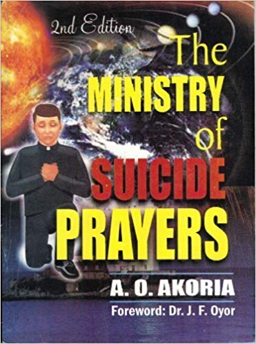 The Ministry of Suicide Prayers PB - A O Akoria